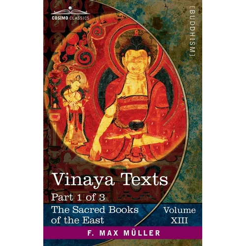 Vinaya Texts, Part 1 of 3: The Patimokkha and The Mahavagga, I-IV - Paperback