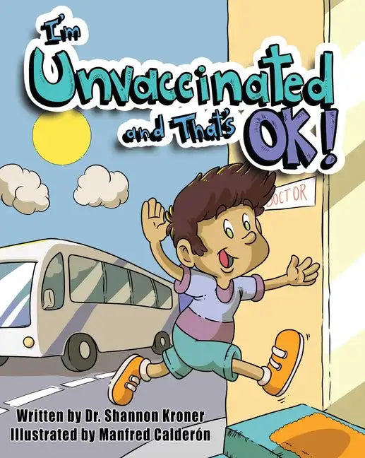 I'm Unvaccinated and That's Ok! - Hardcover