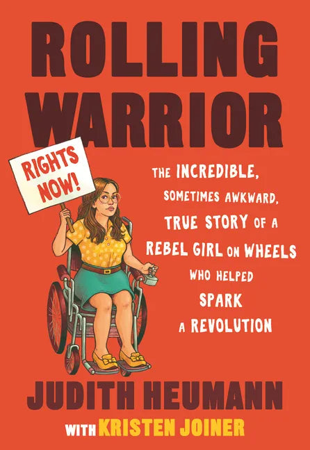 Rolling Warrior: The Incredible, Sometimes Awkward, True Story of a Rebel Girl on Wheels Who Helped Spark a Revolution - Paperback