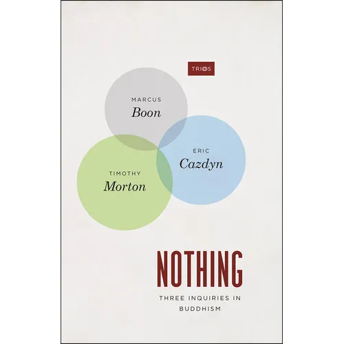 Nothing: Three Inquiries in Buddhism - Paperback