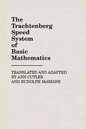 The Trachtenberg Speed System of Basic Mathematics - Hardcover