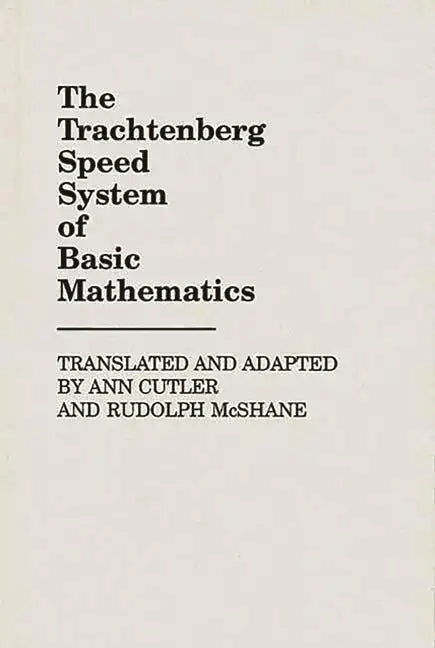 The Trachtenberg Speed System of Basic Mathematics - Hardcover