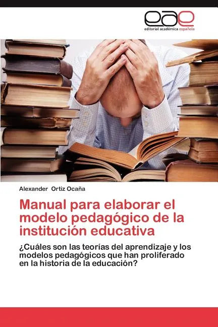 Manual Para Elaborar El Modelo Pedagogico de La Institucion Educativa - Paperback