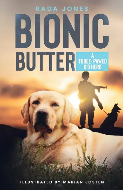 Bionic Butter: A Three-Pawed K-9 Hero. - Paperback