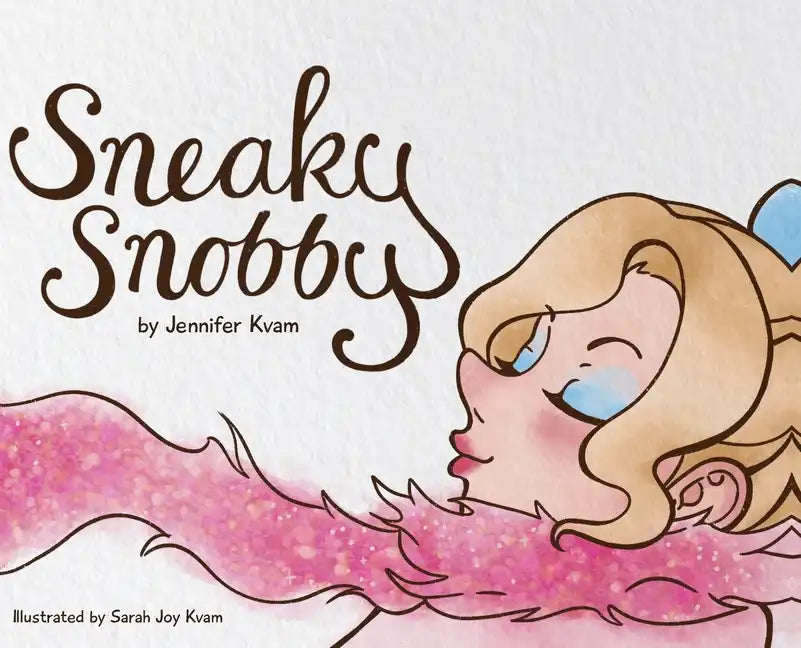 Sneaky Snobby - Hardcover