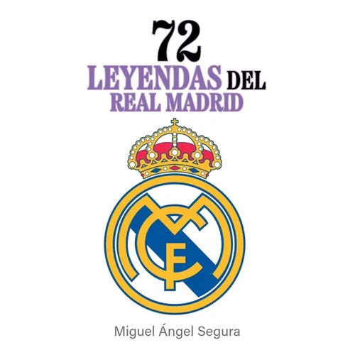 72 Leyendas del Real Madrid - Paperback