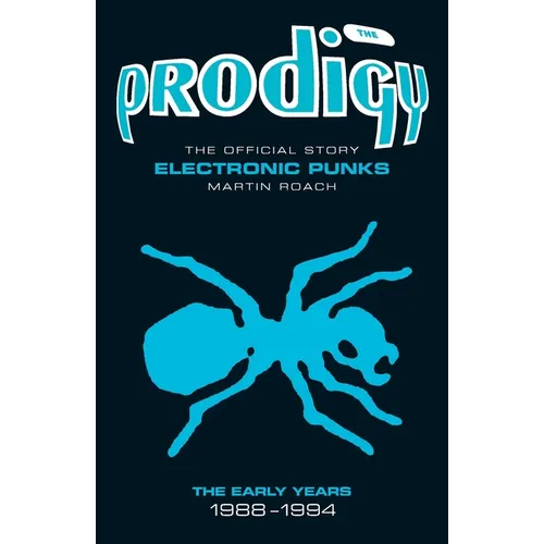The Prodigy: The Official Story - Electronic Punks - Paperback