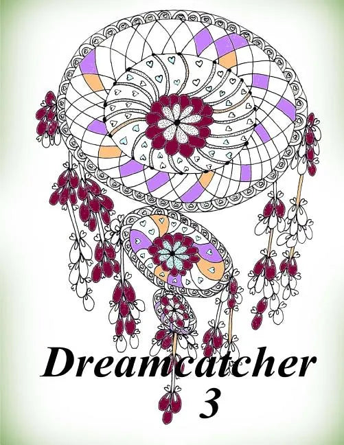 Dreamcatcher 3 - Coloring Book (Adult Coloring Book for Relax) - Paperback