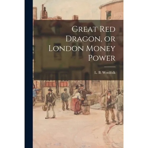 Great Red Dragon, or London Money Power - Paperback