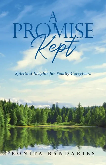 A Promise Kept: Spiritual Insights for Family Caregivers - Paperback