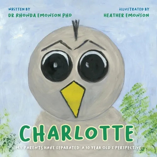 Charlotte: My parents have separated: a 10 year old's perspective - Paperback