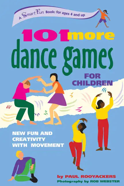 101 More Dance Games for Children: New Fun and Creativity with Movement - Paperback
