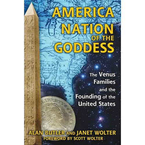 America: Nation of the Goddess: The Venus Families and the Founding of the United States - Paperback