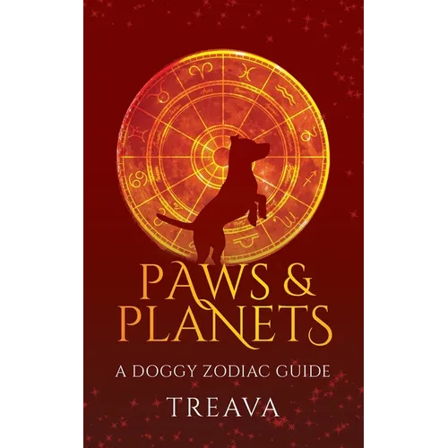 Paws & Planets: A Doggy Zodiac Guide - Paperback