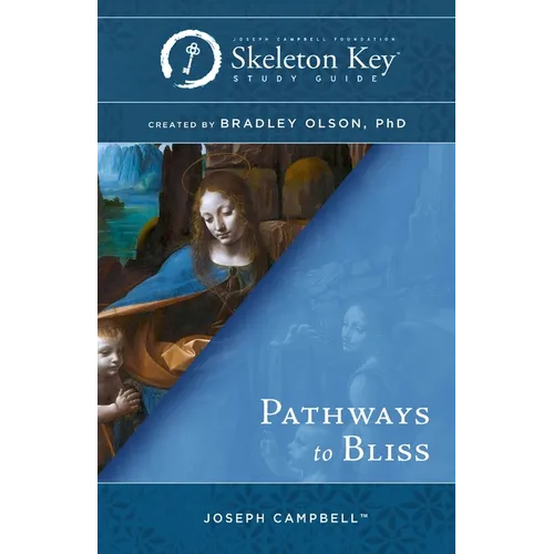Pathways to Bliss: A Skeleton Key Study Guide - Paperback