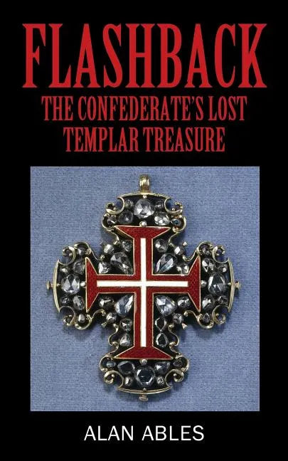 Flashback: The Confederate's Lost Templar Treasure - Paperback