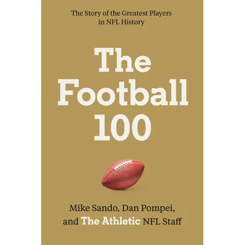 The Football 100 - Hardcover