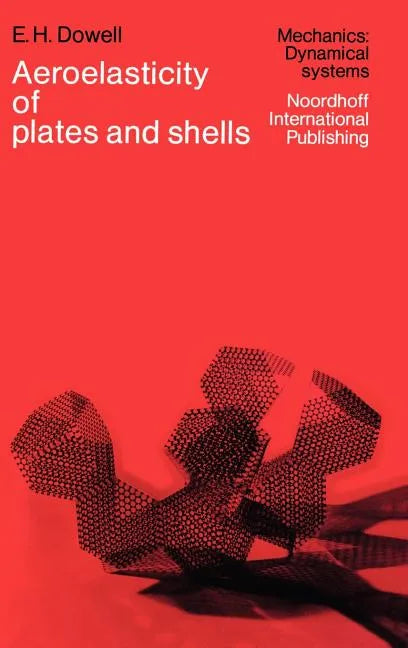 Aeroelasticity of Plates and Shells - Hardcover