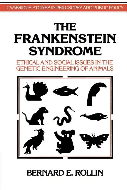The Frankenstein Syndrome: Ethical and Social Issues in the Genetic Engineering of Animals - Paperback