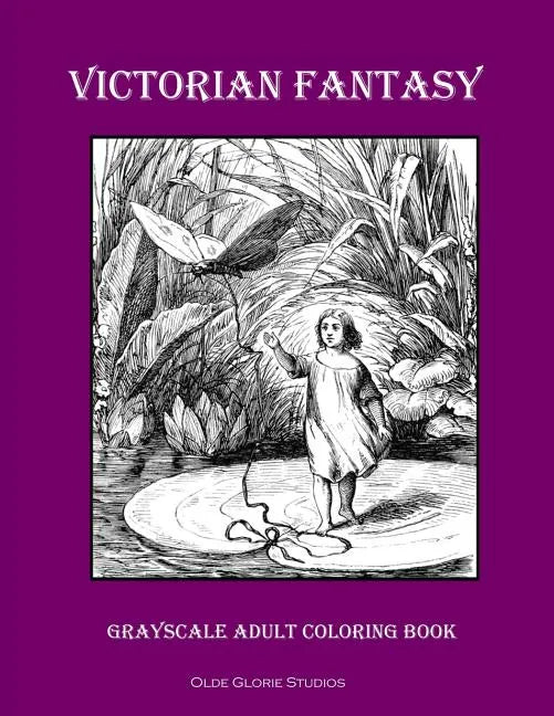 Victorian Fantasy Grayscale Adult Coloring Book - Paperback