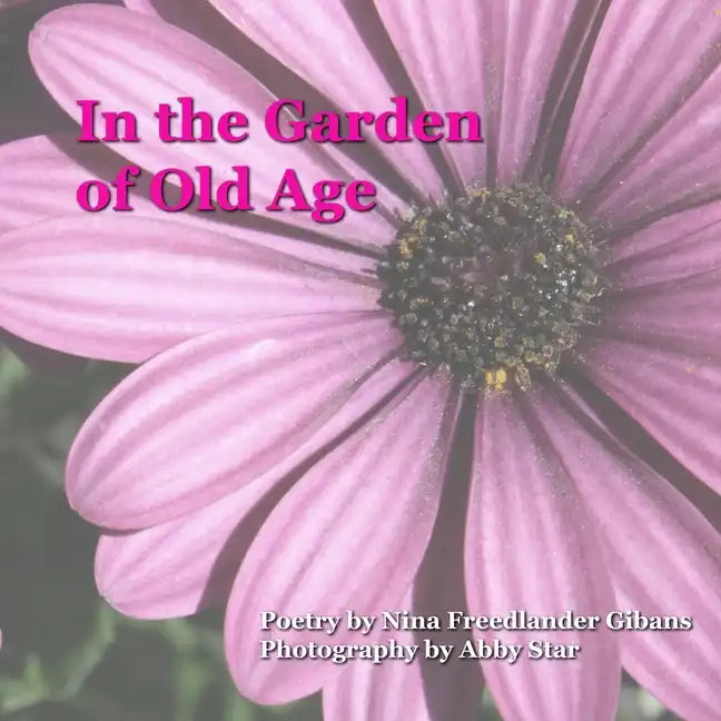 In the Garden of Old Age - Paperback