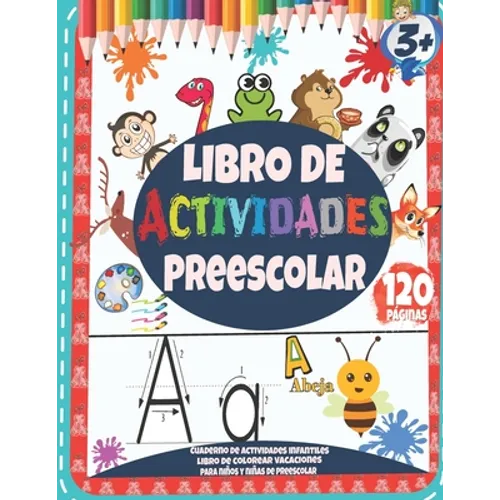 Libro de Actividades Preescolar: Cuaderno de actividades infantiles - Libro de colorear vacaciones para niños y niñas de preescolar: 120 páginas - Paperback