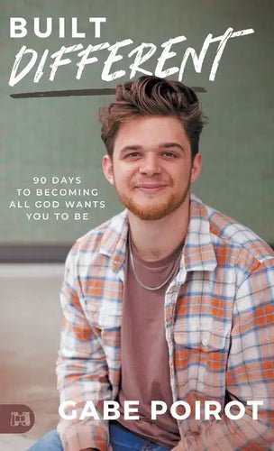 Built Different: 90 Days to Becoming all God Wants You to Be - Hardcover