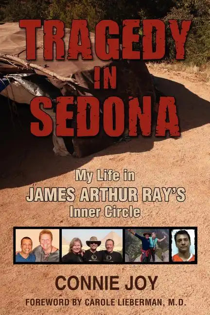 Tragedy in Sedona: My Life in James Arthur Ray's Inner Circle - Paperback