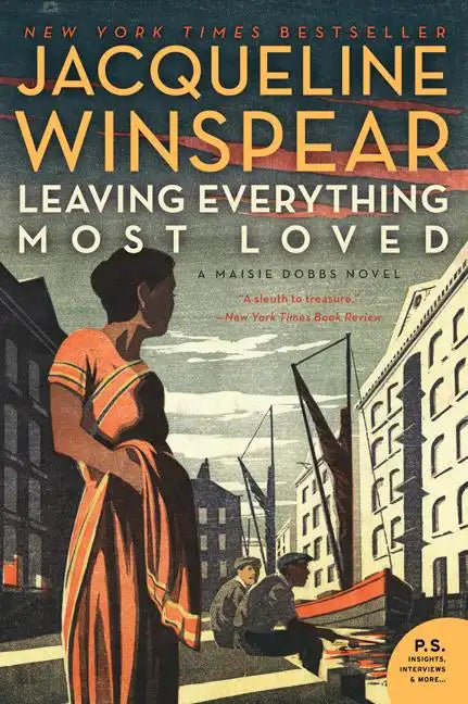 Leaving Everything Most Loved: A Maisie Dobbs Novel - Paperback