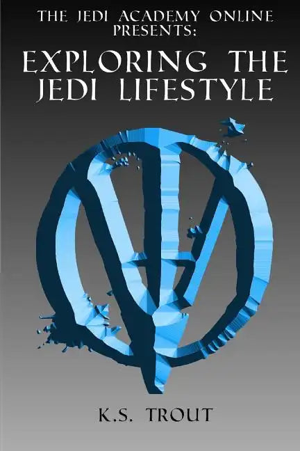 Exploring the Jedi Lifestyle - Paperback