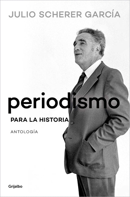 Periodismo Para La Historia / Journalism for the History Books - Paperback