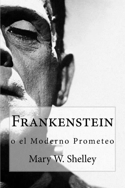 Frankenstein: o el moderno Prometeo - Paperback