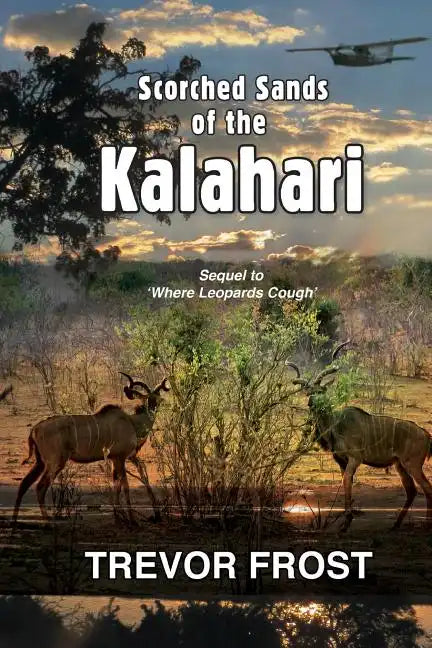 Scorched Sands of the Kalahari - Paperback
