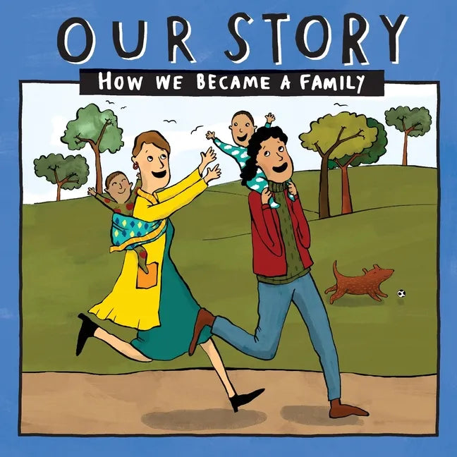 Our Story - How We Became a Family (38): Two mum families who used sperm donation & swapped eggs - twins - Paperback