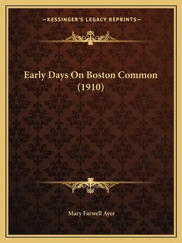 Early Days on Boston Common (1910) - Paperback