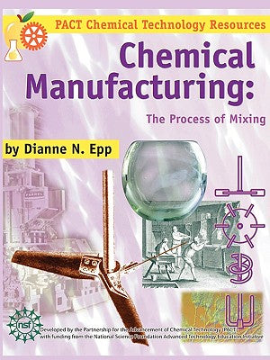 Chemical Manufacturing: The Process of Mixing - Paperback