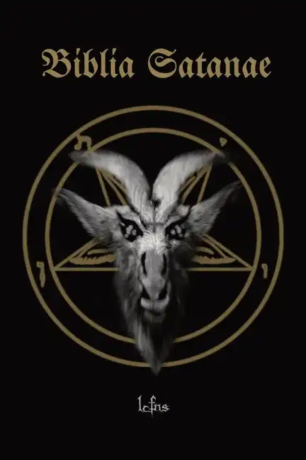 Biblia Satanae: Traditional Satanic Anti-Bible - Paperback