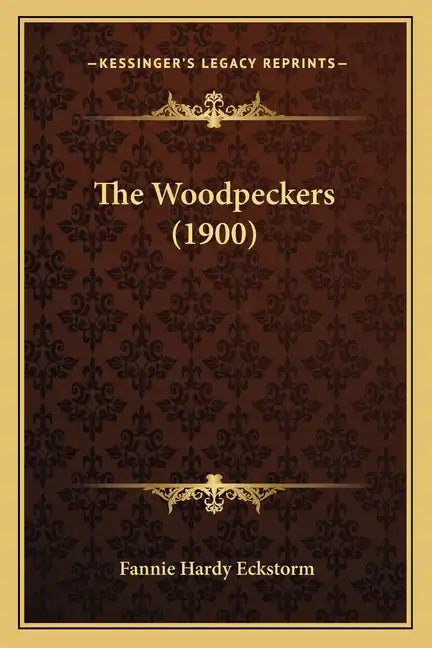 The Woodpeckers (1900) - Paperback