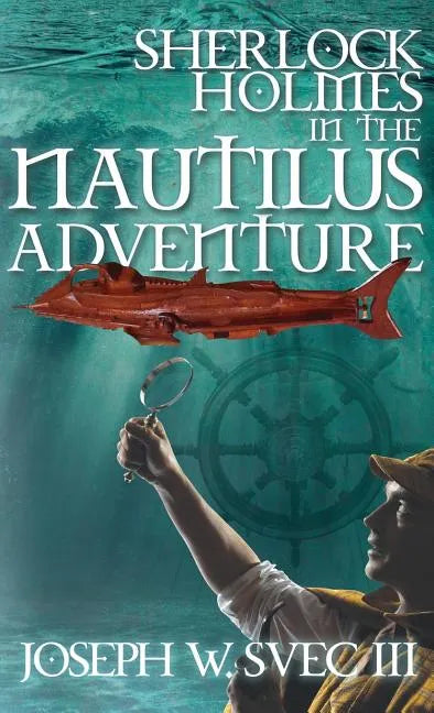 Sherlock Holmes in the Nautilus Adventure - Hardcover