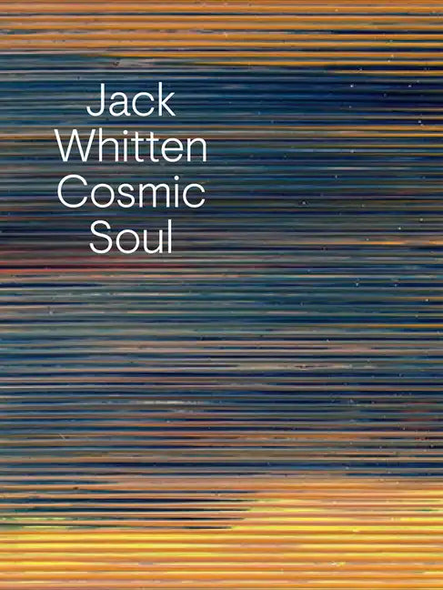Jack Whitten: Cosmic Soul - Paperback