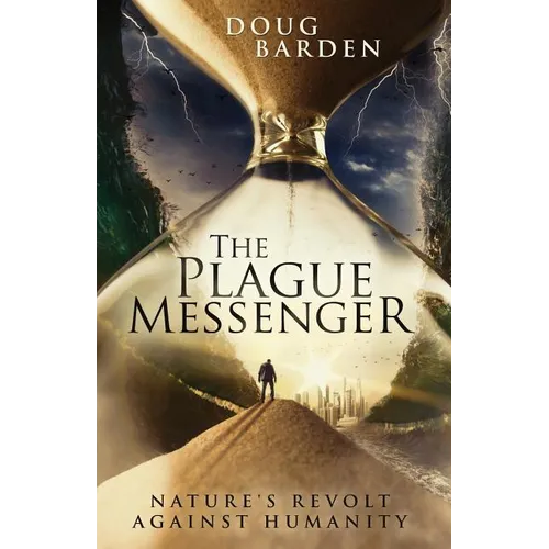 The Plague Messenger: Nature's Revolt Against Humanity - Paperback