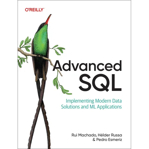 Advanced SQL: Implementing Modern Data Solutions and ML Applications - Paperback