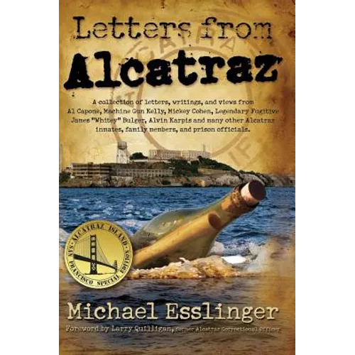 Letters from Alcatraz: A Collection of Letters, Interviews, and Views from James 