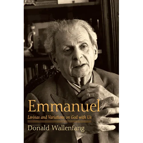 Emmanuel: Levinas and Variations on God with Us - Hardcover