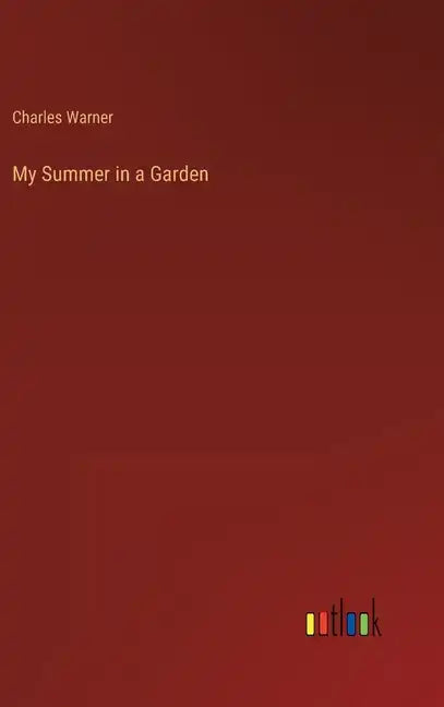 My Summer in a Garden - Hardcover