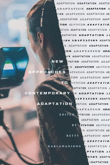 New Approaches to Contemporary Adaptation - Paperback