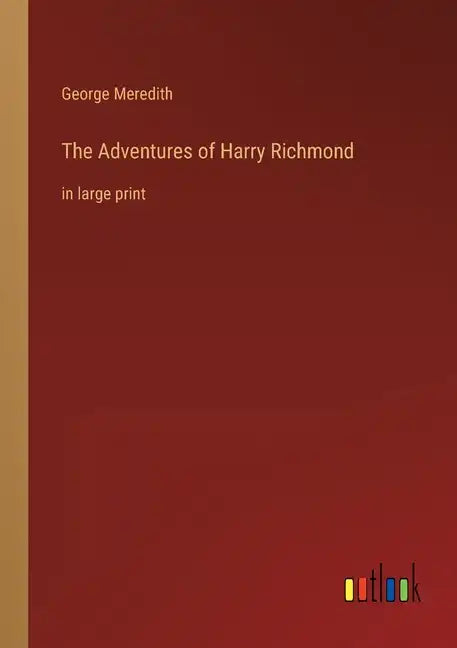 The Adventures of Harry Richmond: in large print - Paperback