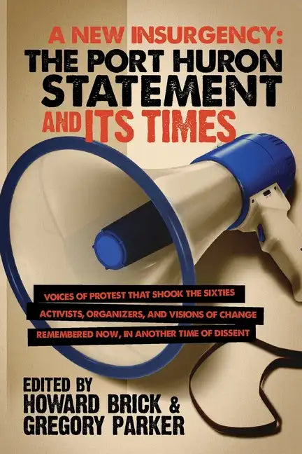 A New Insurgency: The Port Huron Statement and Its Times - Paperback