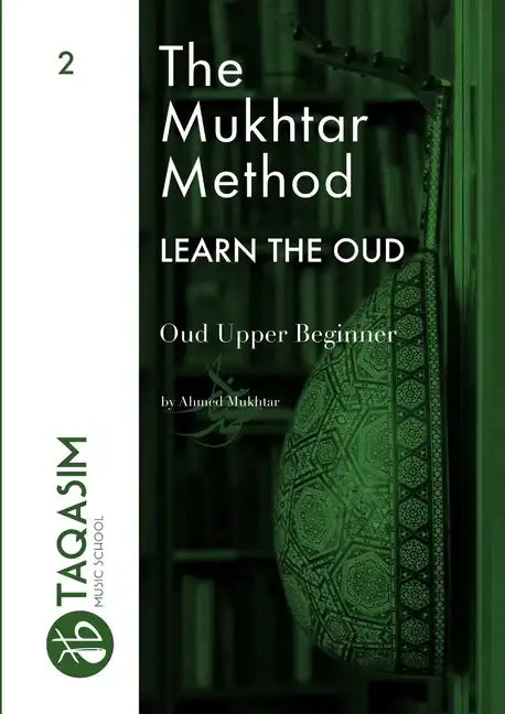 The Mukhtar Method - Oud Upper Beginner - Paperback