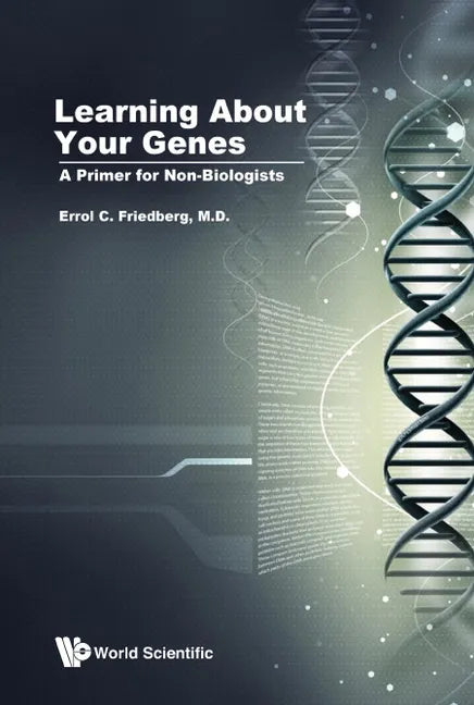 Learning about Your Genes: A Primer for Non-Biologists - Hardcover